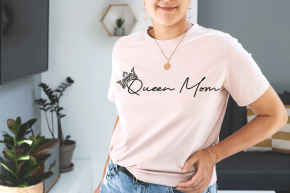 Queen Mom T-shirt Graphic Designs: Typography That Celebrates Her